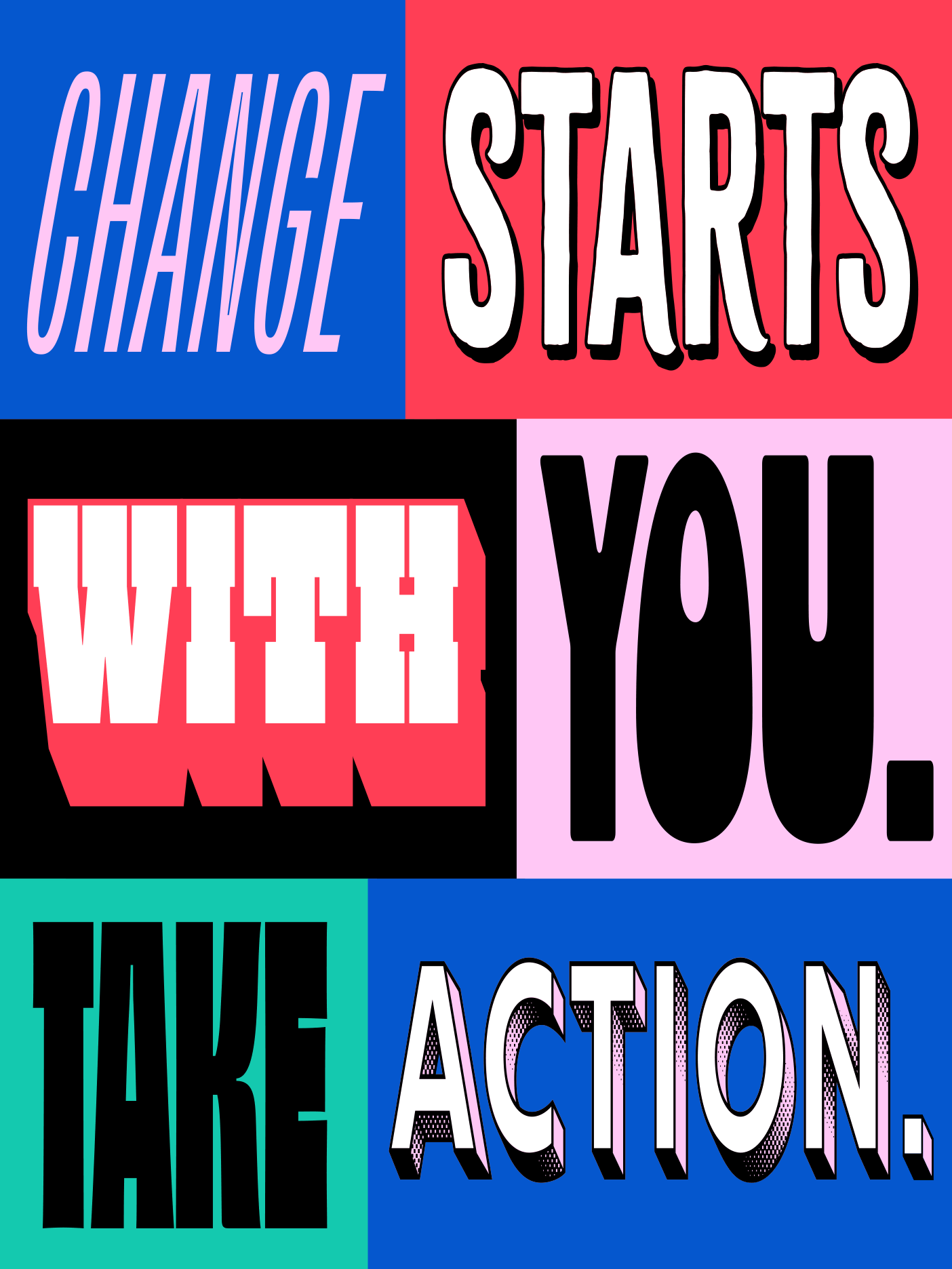 Change starts with you. Take action.