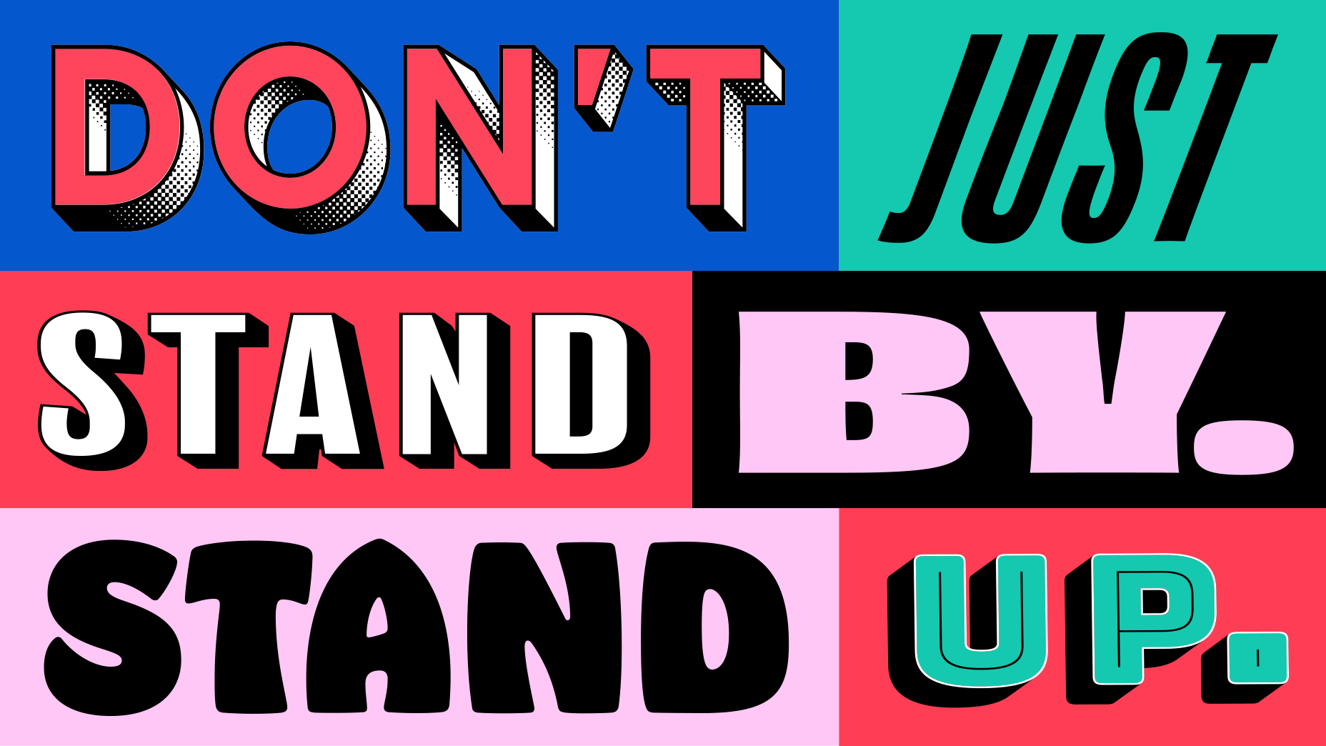 Don't just stand by. Stand up.